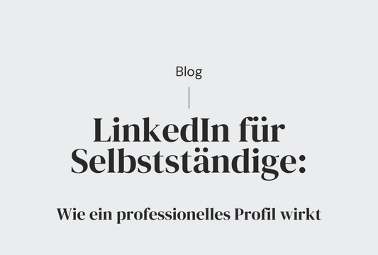 LinkedIn für Selbstständige